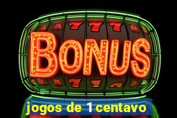 jogos de 1 centavo